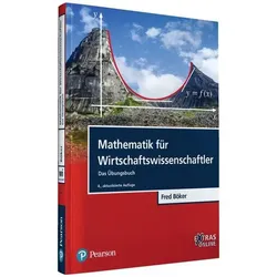 Mathematik für Wirtschaftswissenschaftler, Fachbücher von Fred Böker