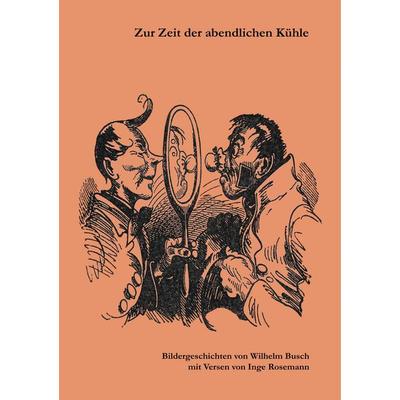 Zur Zeit der abendlichen Kühle, Taschenbuch von Inge Rosemann, BoD – Books on Demand, 978-3-8334-4524-8