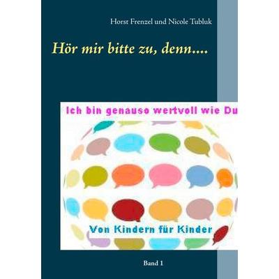 Ich bin genauso wertvoll wie du, Taschenbuch von Nicole Tubluk,Horst Frenzel, BoD – Books on Demand, 978-3-7460-3312-9