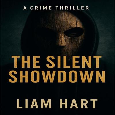 The Silent Showdown - Liam Hart, Audio, 4069828674851