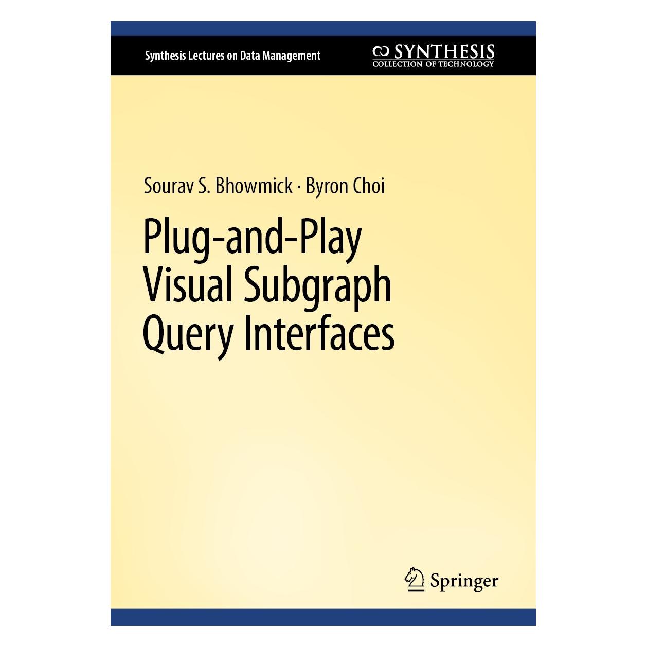 Springer Plug-and-Play Visual Subgraph Query Interfaces (9783031161612)