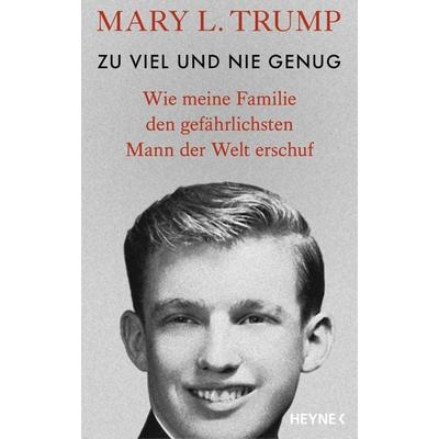 Zu viel und nie genug, Gebundene Ausgabe von Mary L. Trump, Heyne
