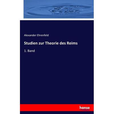 Studien zur Theorie des Reims, Taschenbuch von Alexander Ehrenfeld, Hansebooks, 978-3-7446-5648-1