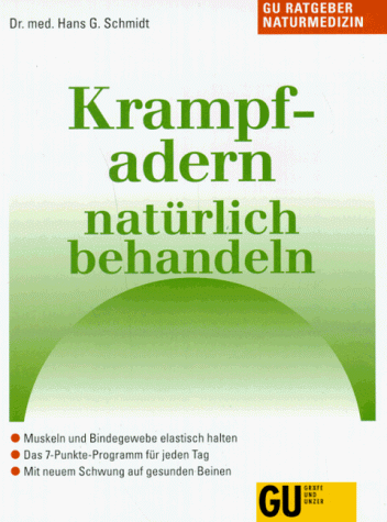 Schmidt, Hans G. - Krampfadern natürlich behandeln. So helfen Naturheilverfahren bei Erkrankungen der Beinvenen - Preis vom 13.10.2026 19:28:25 h