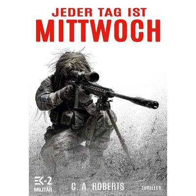 Jeder Tag ist Mittwoch, Taschenbuch von C. A. Roberts, EK-2 Publishing, 978-3-96403-574-5