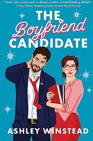 Ashley Winstead - The Boyfriend Candidate: Tiktok made me buy it! Your next steamy, opposites attract, fake dating rom-com for autumn 2023 - Preis vom 30.09.2026 22:30:23 h