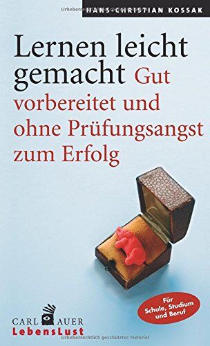 Hans-Christian Kossak - Lernen leicht gemacht: Gut vorbereitet und ohne Prüfungsangst zum Erfolg - Preis vom 10.10.2026 11:48:34 h