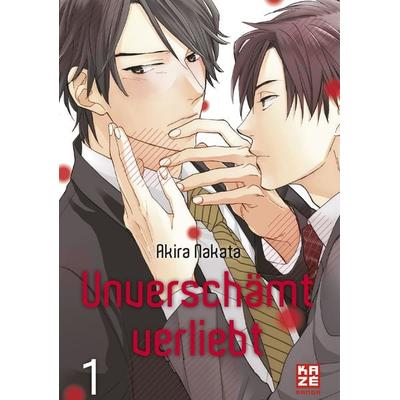 Unverschämt verliebt – Band 1, Taschenbuch von Akira Nakata, Kazé, 978-2-88951-138-9