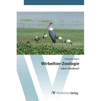 Wirbeltier-Zoologie, Taschenbuch von Alemayehu Dagne, AV Akademikerverlag, 978-620-0-66484-6