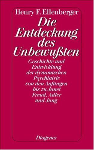Ellenberger, Henry F. - Die Entdeckung des Unbewußten: Geschichte und Entwicklung der dynamischen Psychiatrie von den Anfängen bis zu Janet, Freud, Adler und Jung - Preis vom 17.10.2026 19:25:27 h