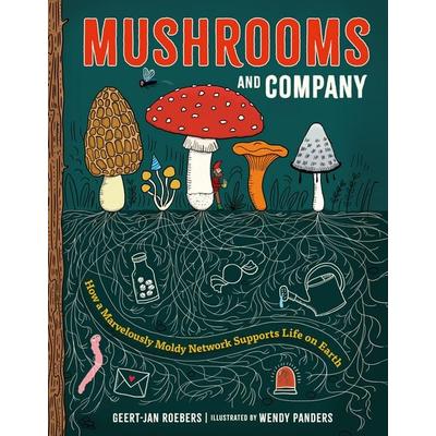 Mushrooms and Company, Gebundene Ausgabe von Geert-Jan Roebers, Ingram Publishers Services, 978-1-77840-222-7