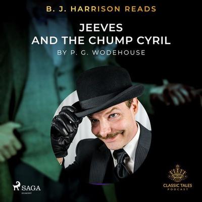 B. J. Harrison Reads Jeeves and the Chump Cyril - P.G. Wodehouse, Audio, 9788726575217