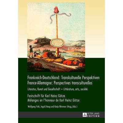 Frankreich-Deutschland: Transkulturelle Perspektiven / France-Allemagne: Perspectives transculturelles, Gebundene Ausgabe von , Peter Lang GmbH,