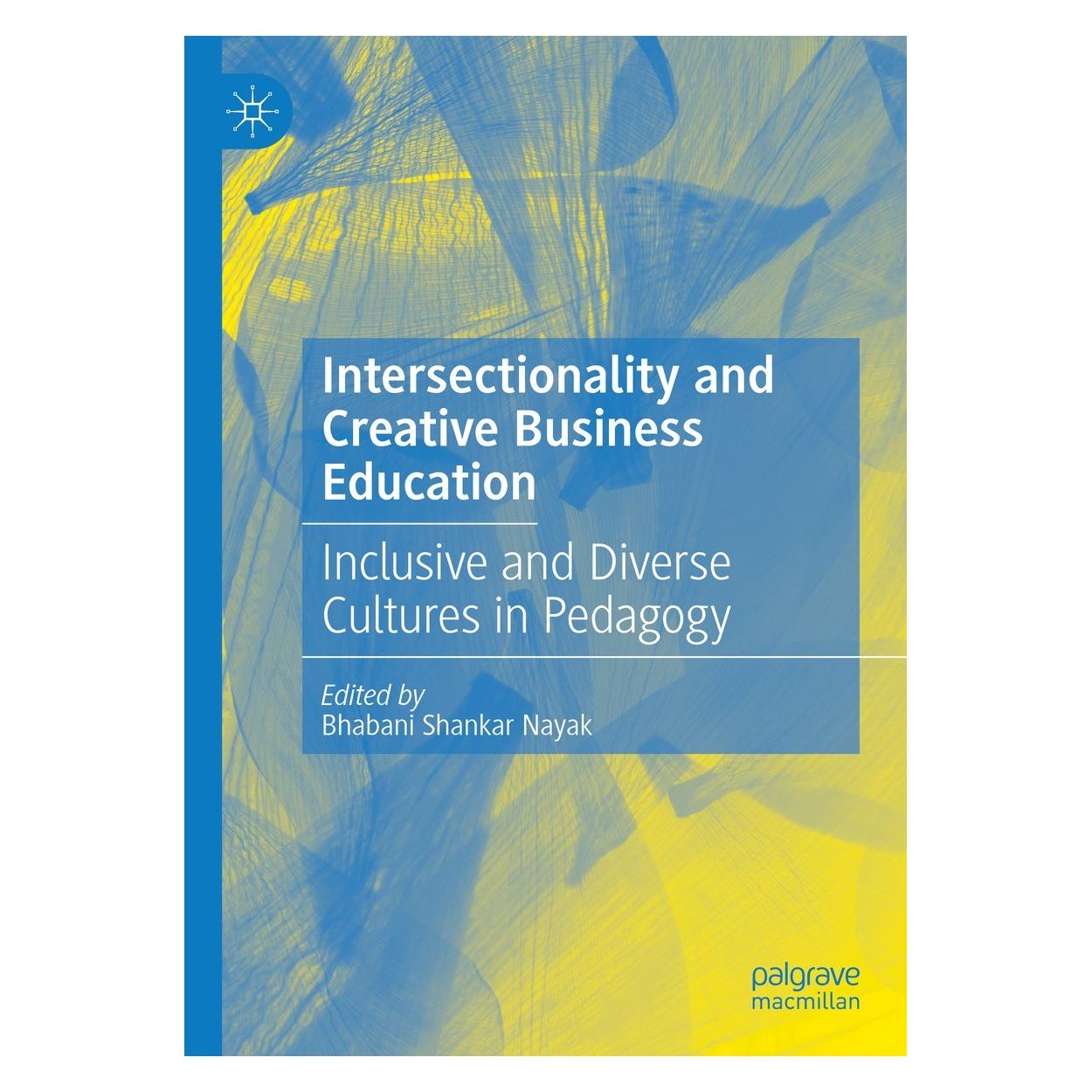 Springer Intersectionality and Creative Business Education (Englisch, Hardcover, Bhabani Shankar Nayak) (9783031299513)