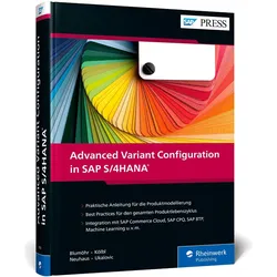 Advanced Variant Configuration in SAP S/4HANA, Fachbücher von Andreas Kölbl, Uwe Blumöhr, Michael Neuhaus, Marin Ukalovic
