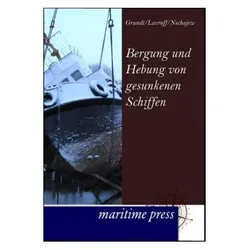 Bergung und Hebung von gesunkenen Schiffen, Ratgeber von S. Lavroff, K. Nechajew, E. Grundt