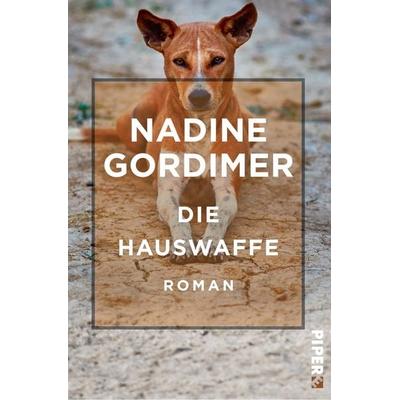 Die Hauswaffe, Taschenbuch von Nadine Gordimer, Piper Taschenbuch, 978-3-492-55013-0