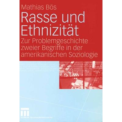 Rasse und Ethnizität, Taschenbuch von Mathias Bös, VS Verlag für Sozialwissenschaften, 978-3-531-14552-5