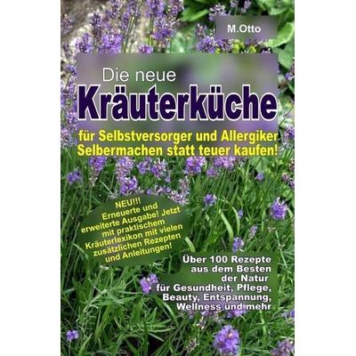 Hexenrezeptbuch / Die neue Kräuterküche für Selbstversorger und Allergiker, Taschenbuch von M. Otto, Epubli, 978-3-7485-2619-3