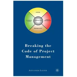 Breaking the Code of Project Management, Fachbücher von A. Laufer, Alexander Laufer