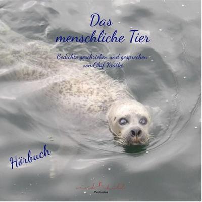 Das menschliche Tier - Olaf Krätke, Audio, 9783947853540
