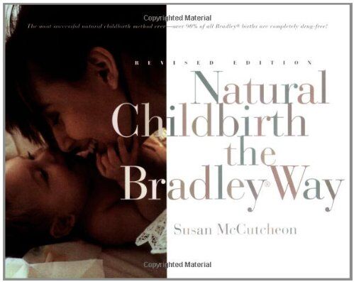 Susan McCutcheon-Rosegg - Natural Childbirth the Bradley Way: Revised Edition - Preis vom 11.10.2026 15:43:13 h
