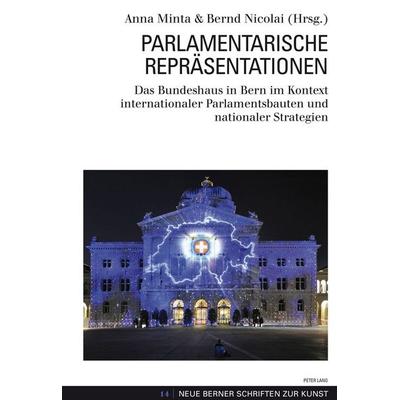 Parlamentarische Repräsentationen, Taschenbuch von , Peter Lang Group AG, International Academic Publishers, 978-3-0343-1502-9