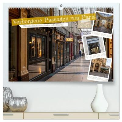 Verborgene Passagen von Paris (hochwertiger Premium Wandkalender 2027 DIN A2 quer), Kunstdruck in Hochglanz