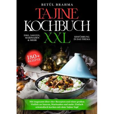 Tajine Kochbuch XXL, Taschenbuch von Betül Brahma, Epubli, 978-3-7575-6954-9