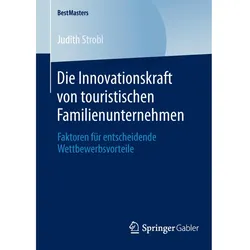 Die Innovationskraft von touristischen Familienunternehmen, Fachbücher von Judith Strobl