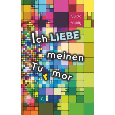 Ich liebe meinen Turmor, Taschenbuch von Guido Vobig, BoD – Books on Demand, 978-3-7448-5584-6