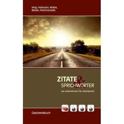 Zitate und Sprichwörter, Taschenbuch von Karl-Heinz Hellmann, BoD – Books on Demand, 978-3-8391-4524-1