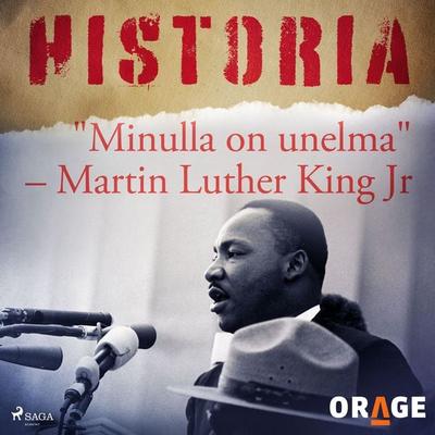 'Minulla on unelma' – Martin Luther King Jr - Orage, Audio, 9788726276428