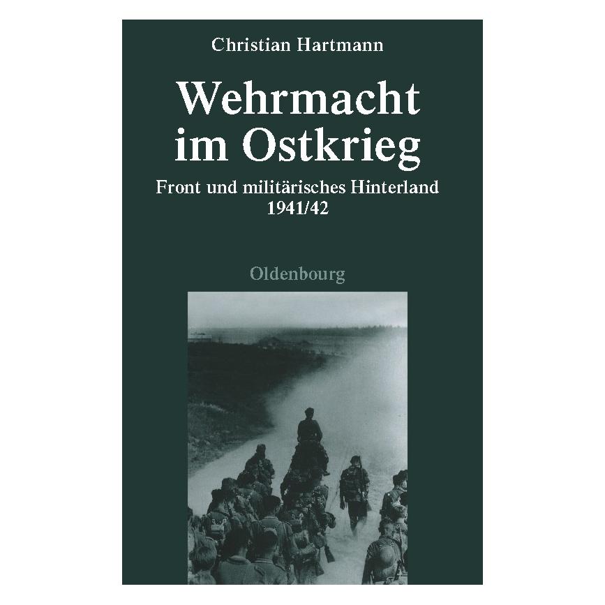 De Gruyter Wehrmacht im Ostkrieg (Deutsch, Hardcover, Christian Hartmann) (7314708)