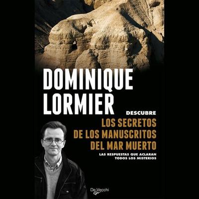 Los secretos de los manuscritos del Mar Muerto - Dominique Lormier, Audio, 9798894056494