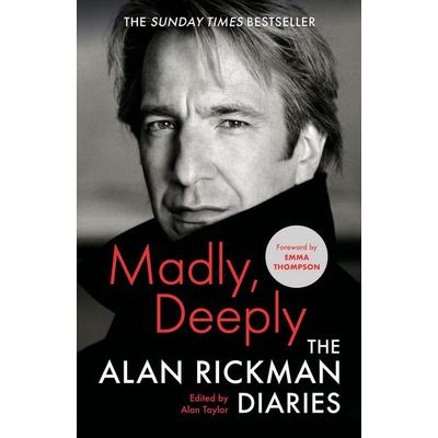 Madly, Deeply: The Alan Rickman Diaries, Gebundene Ausgabe von Alan Rickman, Canongate Books Ltd., 978-1-83885-479-9