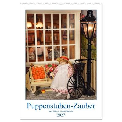 Puppenstuben-Zauber (Wandkalender 2027 DIN A2 hoch), CALVENDO Monatskalender