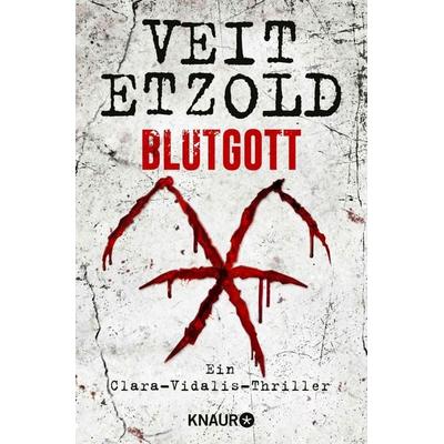 Blutgott, Taschenbuch von Veit Etzold, Knaur Taschenbuch, 978-3-426-52408-4