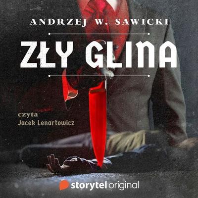 Zły glina - Andrzej W. Sawicki, Audio, 9789180356985