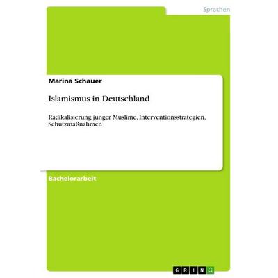 Islamismus in Deutschland, Taschenbuch von Marina Schauer, GRIN, 978-3-656-50341-5