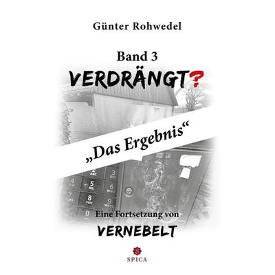 Verdrängt?, Taschenbuch von Günter Rohwedel, Spica Verlag GmbH, 978-3-9850328-3-9