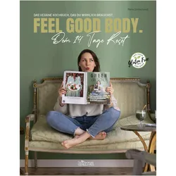 FEEL GOOD BODY. Dein 14 Tage Reset, Ratgeber von Marie Dorfschmidt