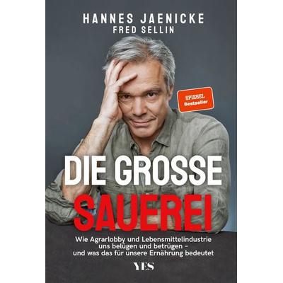 Die große Sauerei, Gebundene Ausgabe von Hannes Jaenicke,Fred Sellin, Yes Publishing, 978-3-96905-202-0