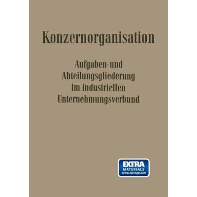 Konzern-Organisation, Taschenbuch von Willi Döhrmann,Fritz Wilhelm Hardach,Carl Hundhausen,Leo Kluitmann,Walter Krähe, VS Verlag für