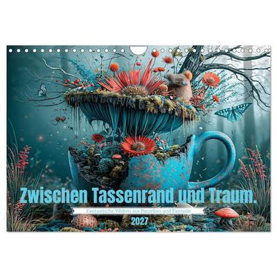 Zwischen Tassenrand und Traum (Wandkalender 2027 DIN A4 quer), CALVENDO Monatskalender
