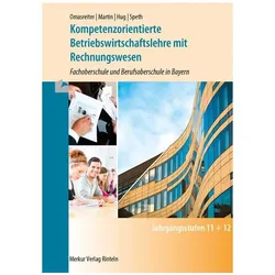 Kompetenzorientierte Betriebswirtschaftslehre, Schulbücher von Josef, Omasreiter, Michael Martin, Hartmut Hug, Josef Omasreiter