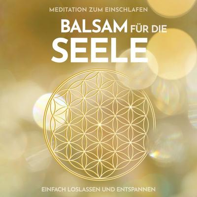 Meditation zum Einschlafen: Balsam für die Seele - Raphael Kempermann, Audio, 4067248157749