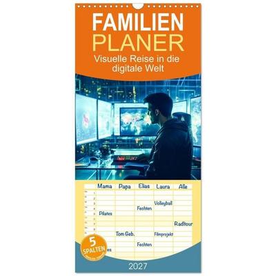 Familienplaner 2027 - Visuelle Reise in die digitale Welt mit 5 Spalten (Wandkalender, 21 x 45 cm) CALVENDO