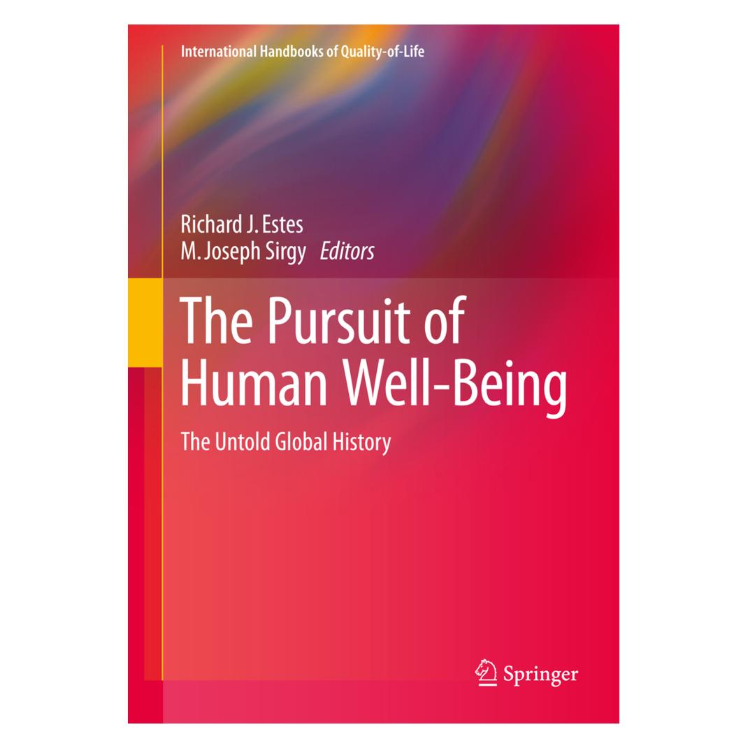 Springer The Pursuit of Human Well-Being (Englisch, Softcover, J Estes, Joseph Sirgy, M. Joseph Sirgy, Richard, Richard J. Estes) (55935364)