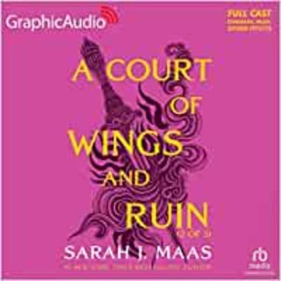 A Court of Wings and Ruin (2 of 3) [Dramatized Adaptation] - Sarah J. Maas, CD, 9798212375672